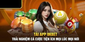 Quy Trình Tải App 8KBET Từ A Đến Z Cho Cược Thủ