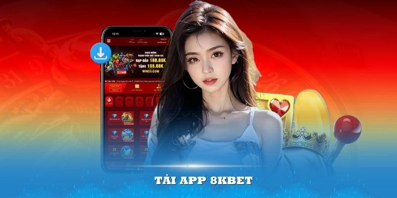 Hướng dẫn chi tiết quy trình Tải App 8KBET cho đa nền tảng